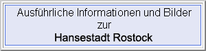 Ostsee - Urlaub in der Hansestadt Rostock - Bilder und Informationen zu Rostock z.B. zu den Sehenswrdigkeiten und Hansesail